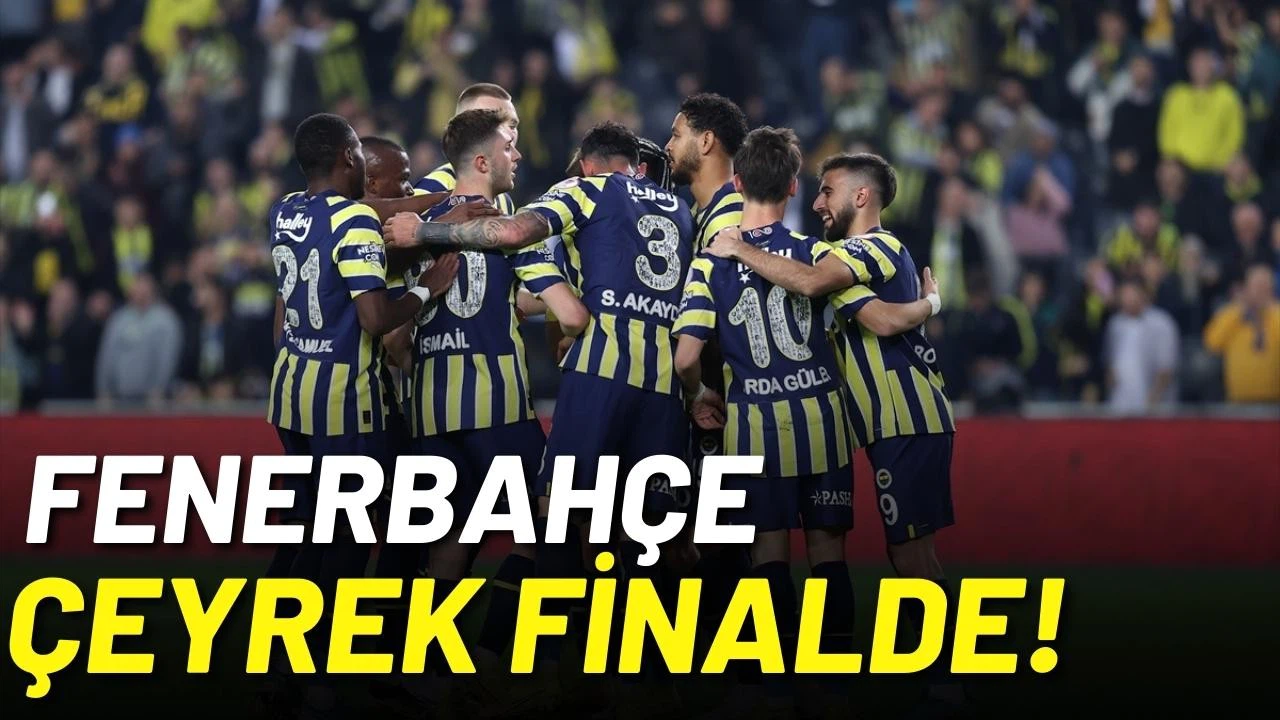 Fenerbahçe çeyrek finalde!