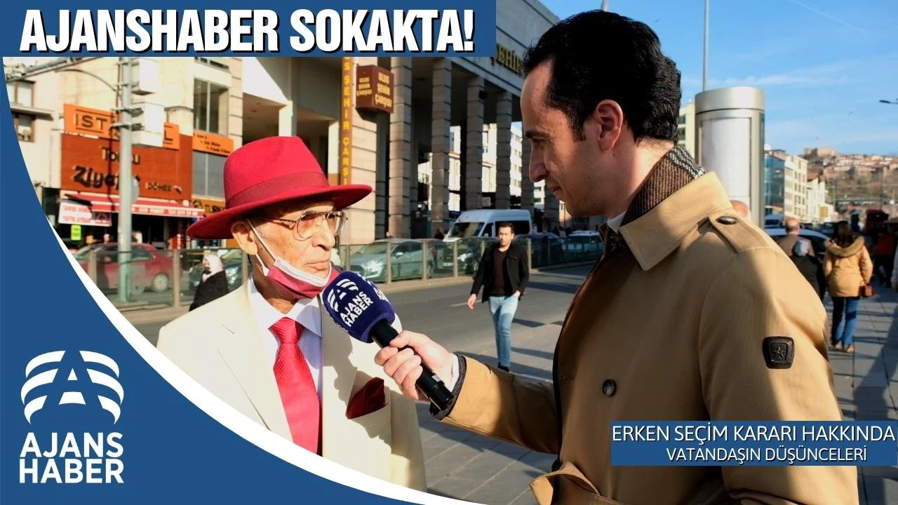 Seçim tarihinin öne alınması hakkında ne düşünüyorsunuz? | AjansHaber Soruyor!