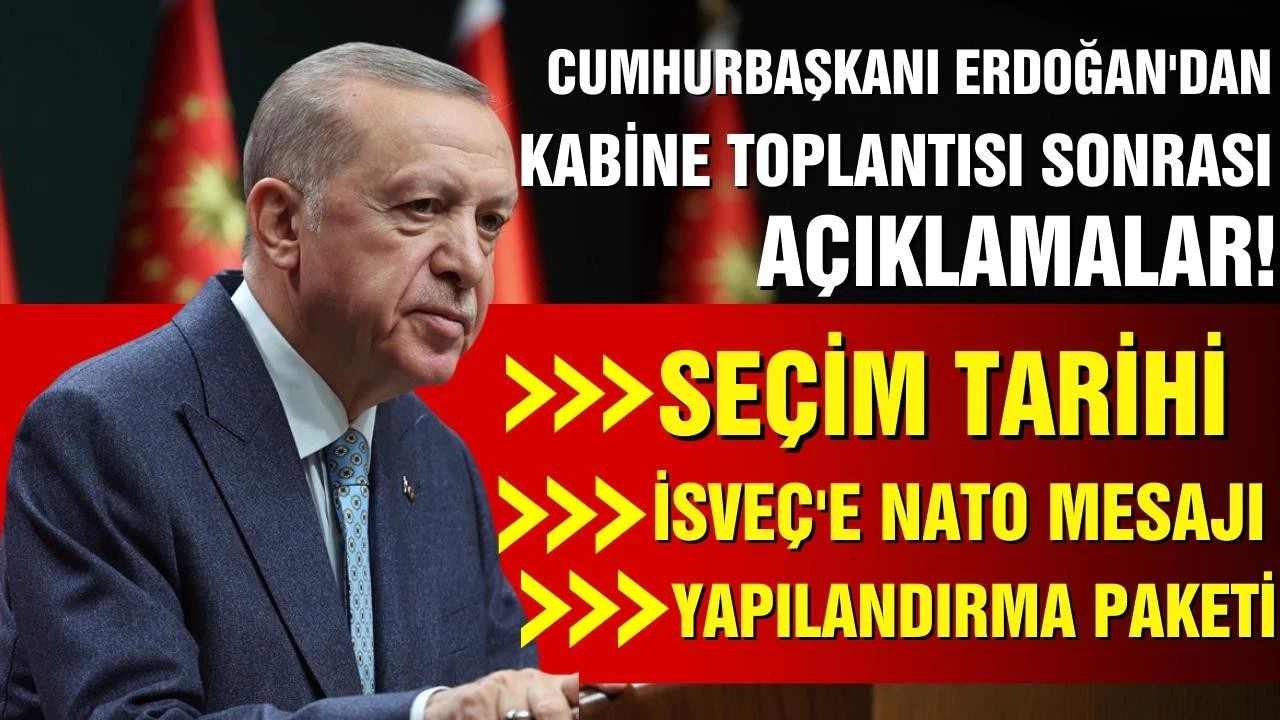 Cumhurbaşkanı Erdoğan: "14 Mayıs seçim için en uygun tarih"