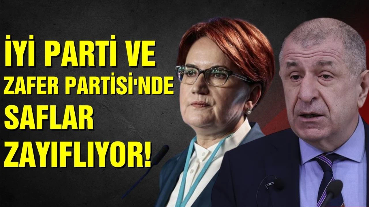İYİ Parti ve Zafer Partisi'nde saflar zayıflıyor!
