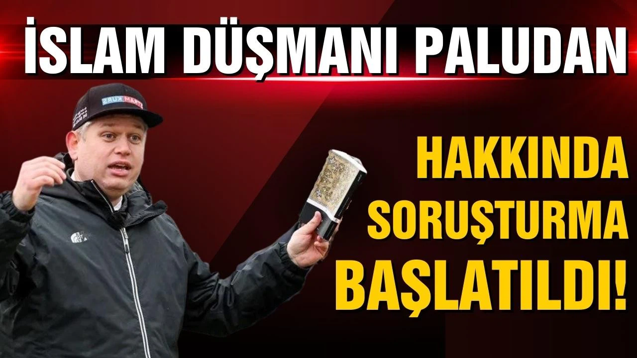 İslam düşmanı Paludan hakkında soruşturma başlatıldı
