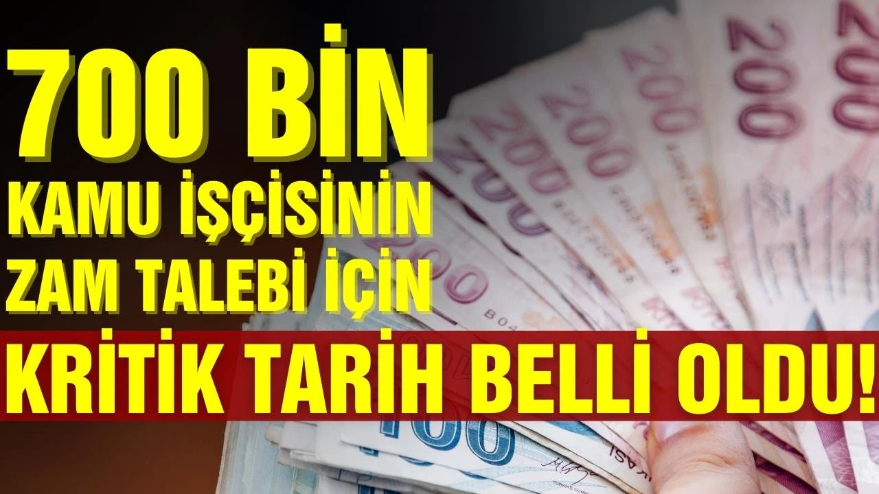 Zam bekleyen 700 bin işçi için kritik tarih belli oldu!