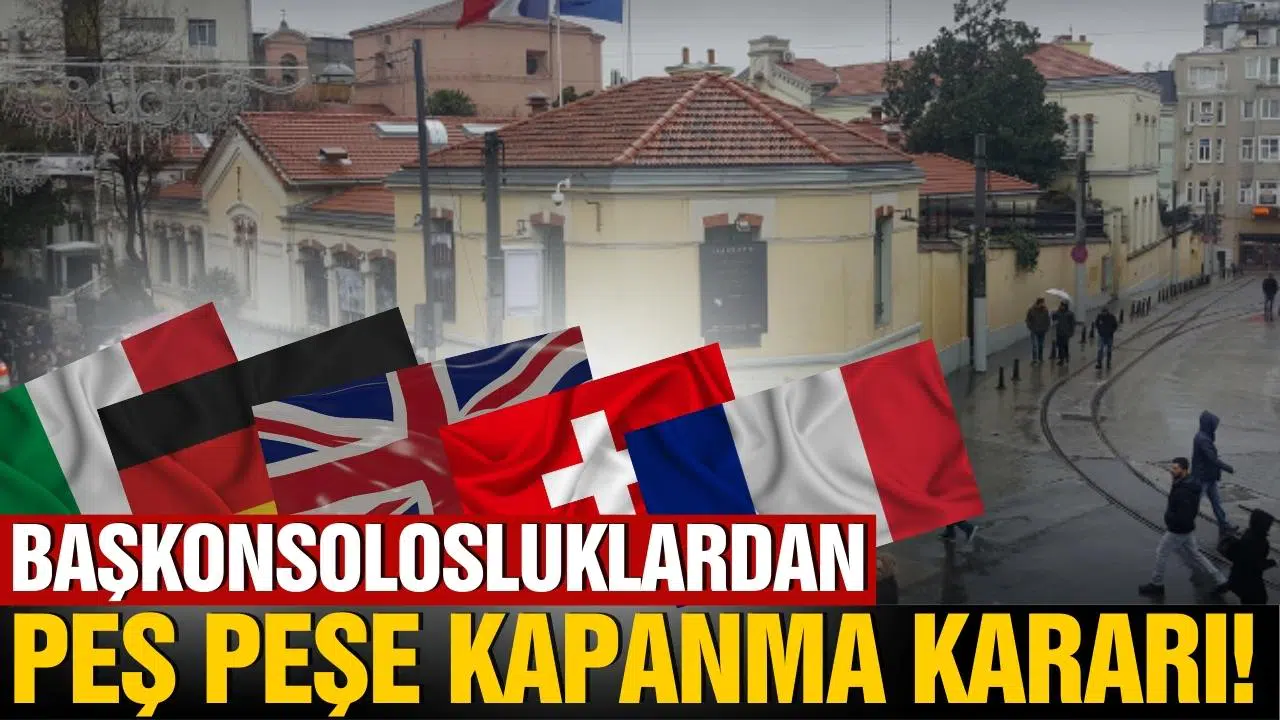 İstanbul Başkonsolosluklarından peş peşe kapanma kararı