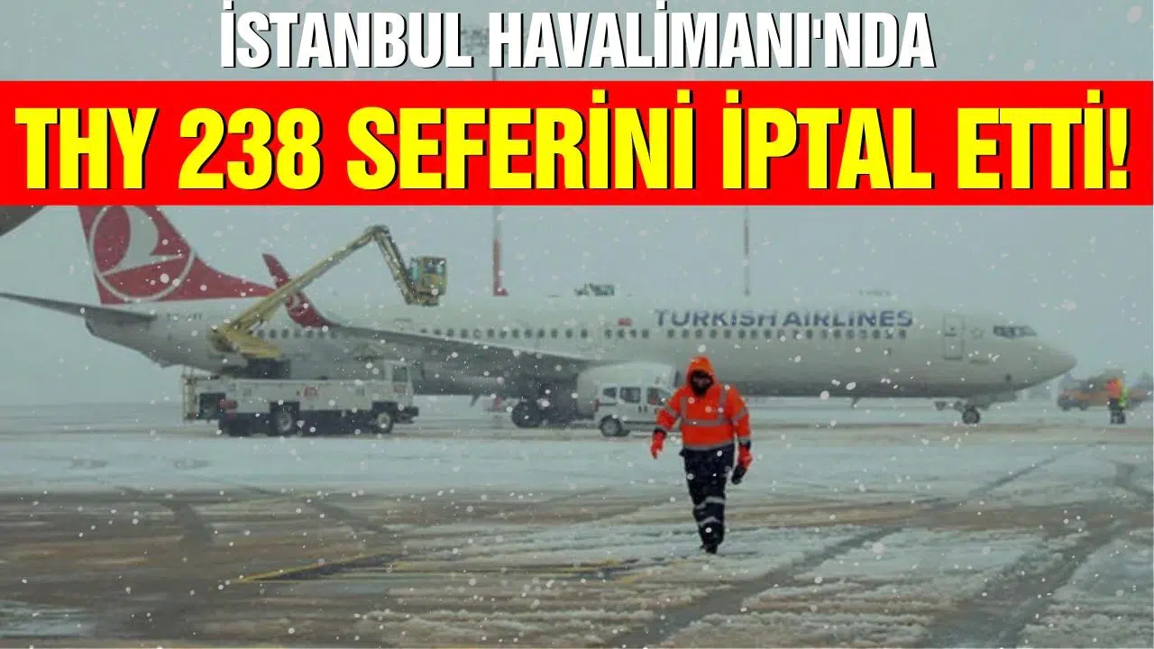 THY 238 seferini iptal etti!