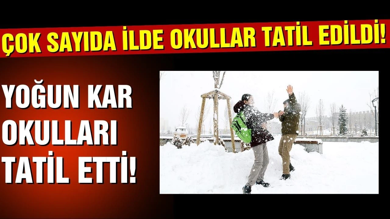 İstanbul, Ankara ve çok sayıda ilde okullar yoğun kar nedeniyle tatil edildi!