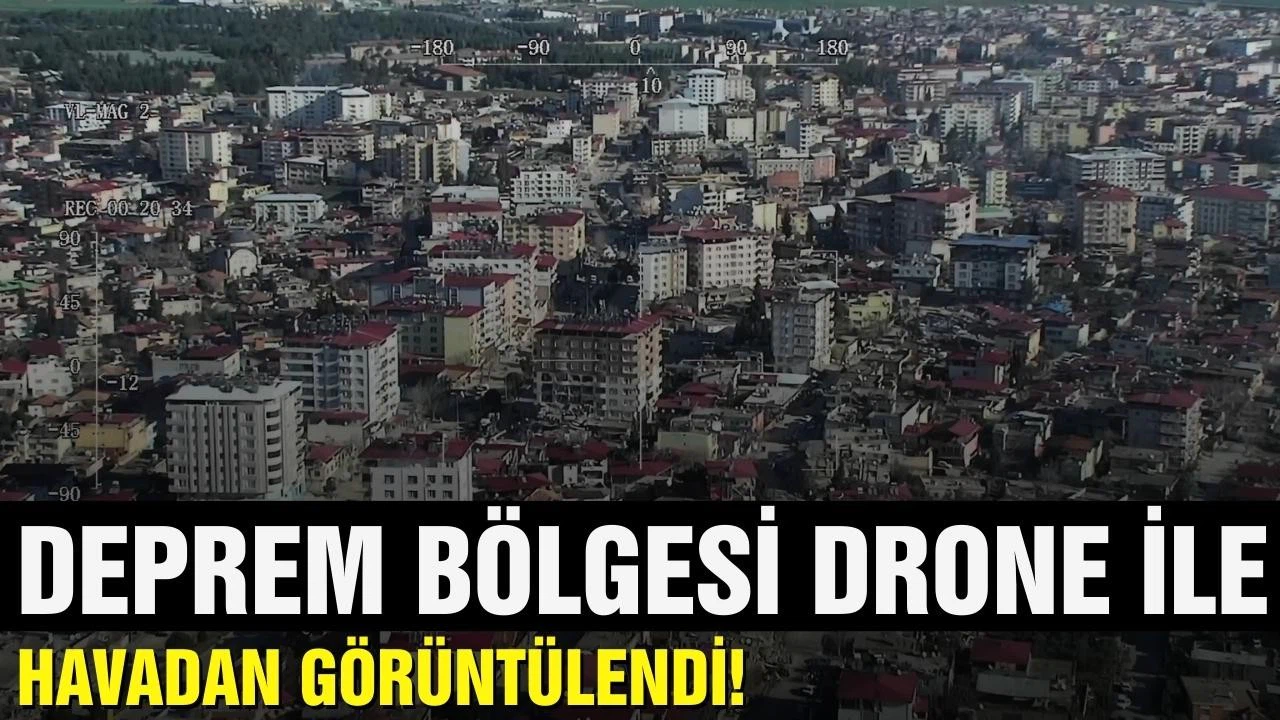 Deprem bölgesi drone ile havadan görüntülendi!