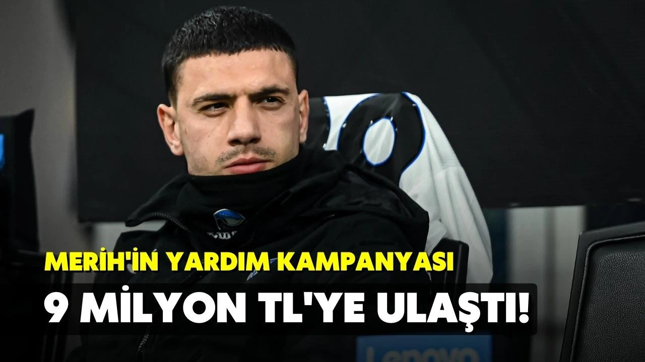 Merih Demiral'ın yardım kampanyasındaki bağış miktarı 9 milyon liraya ulaştı