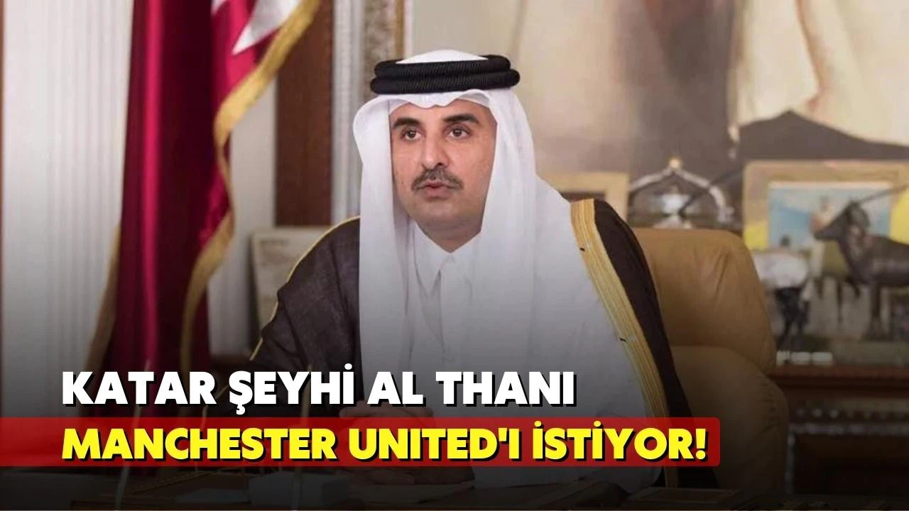 Katar Şeyhi Al Thani, İngiliz devini almak istiyor