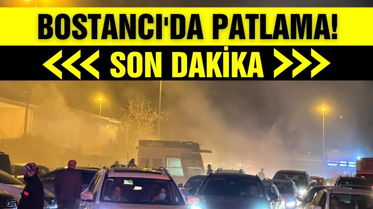 Bostancı'da patlama!