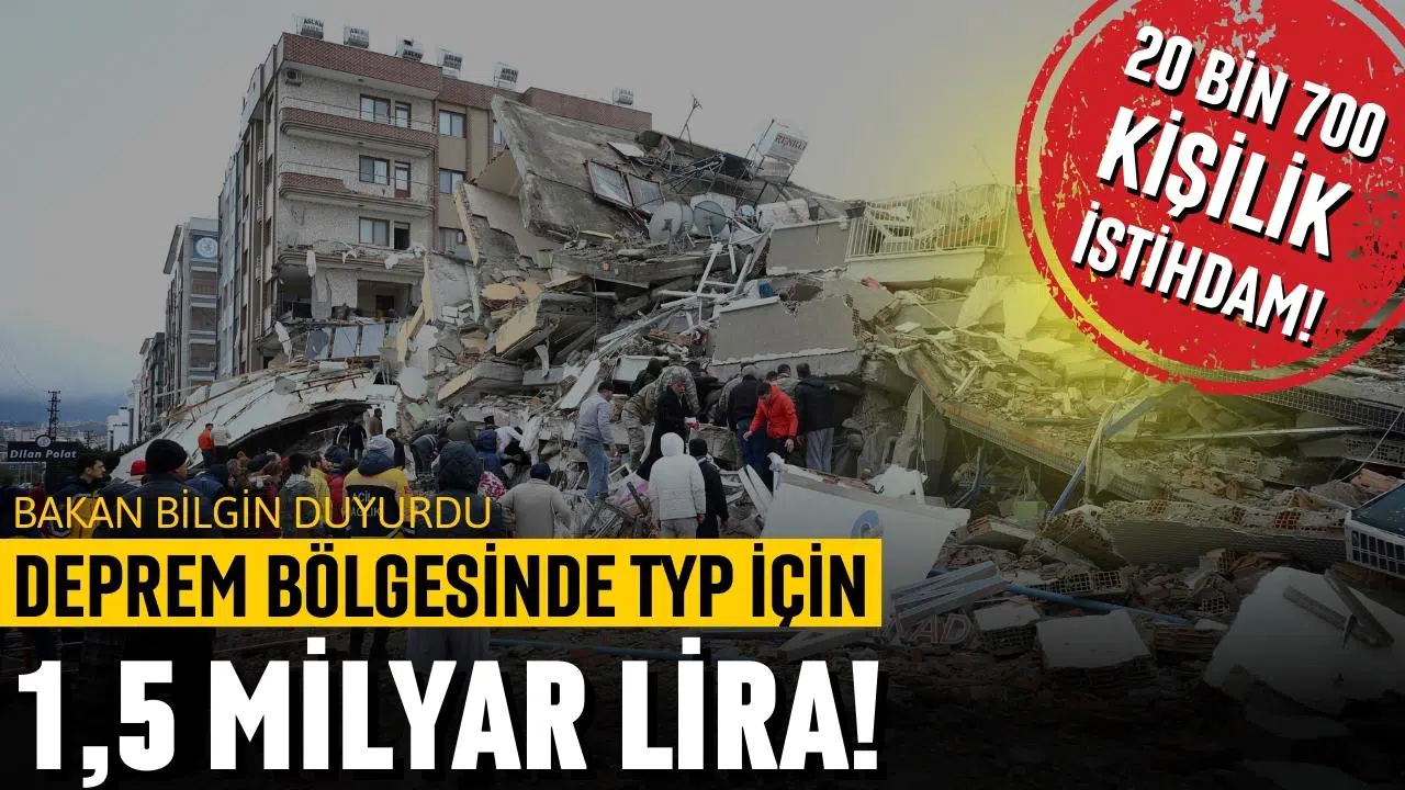 Deprem bölgesinde kullanılacak TYP için 1,5 milyar lira tahsis edildi