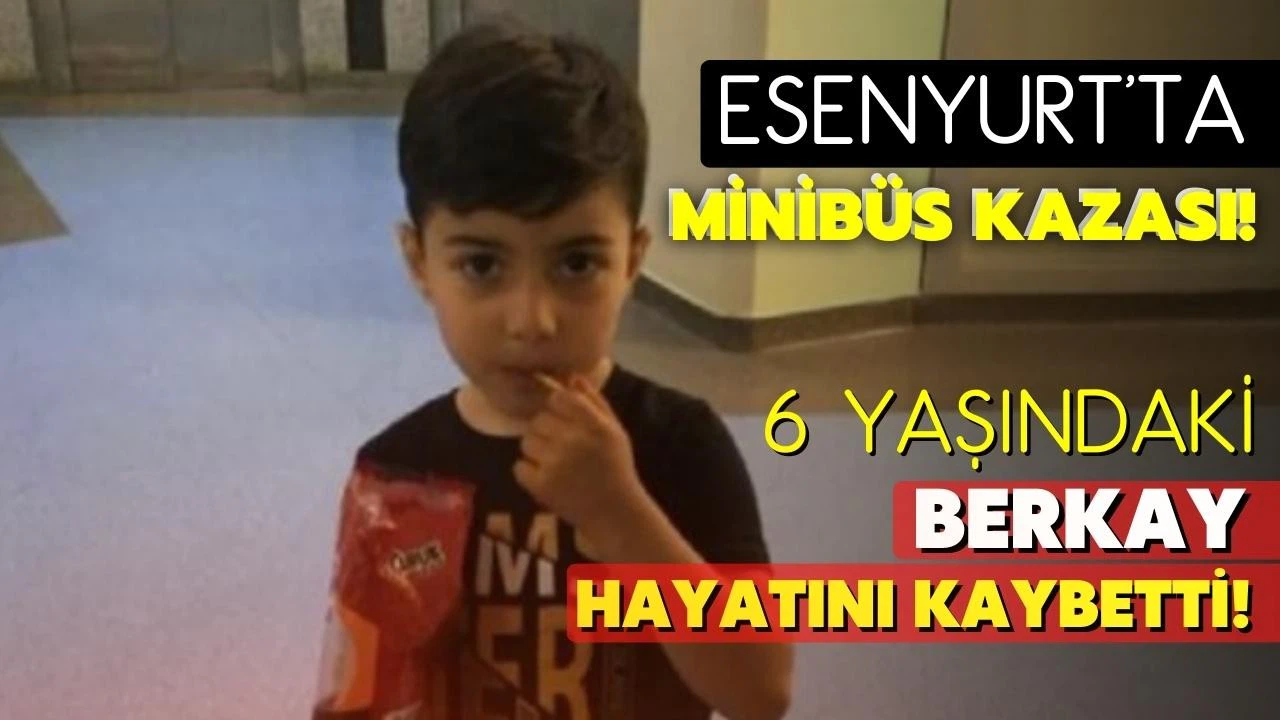 Esenyurt'ta minibüs kazası! 6 yaşındaki çocuk öldü