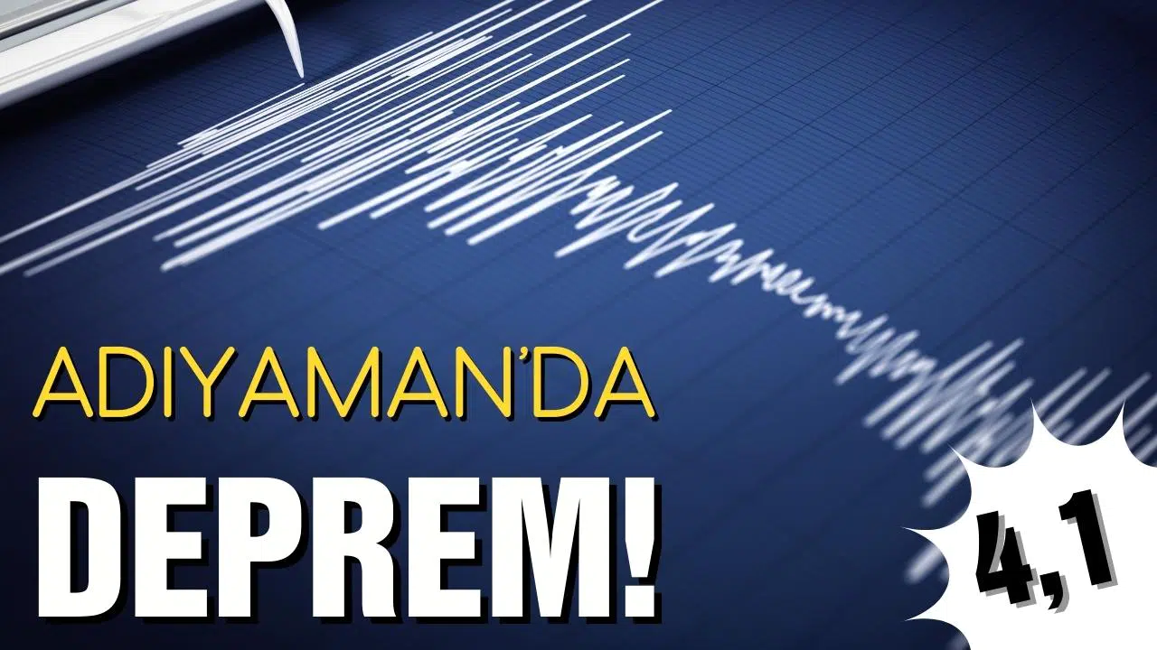 Adıyaman'da 4,1 büyüklüğünde deprem
