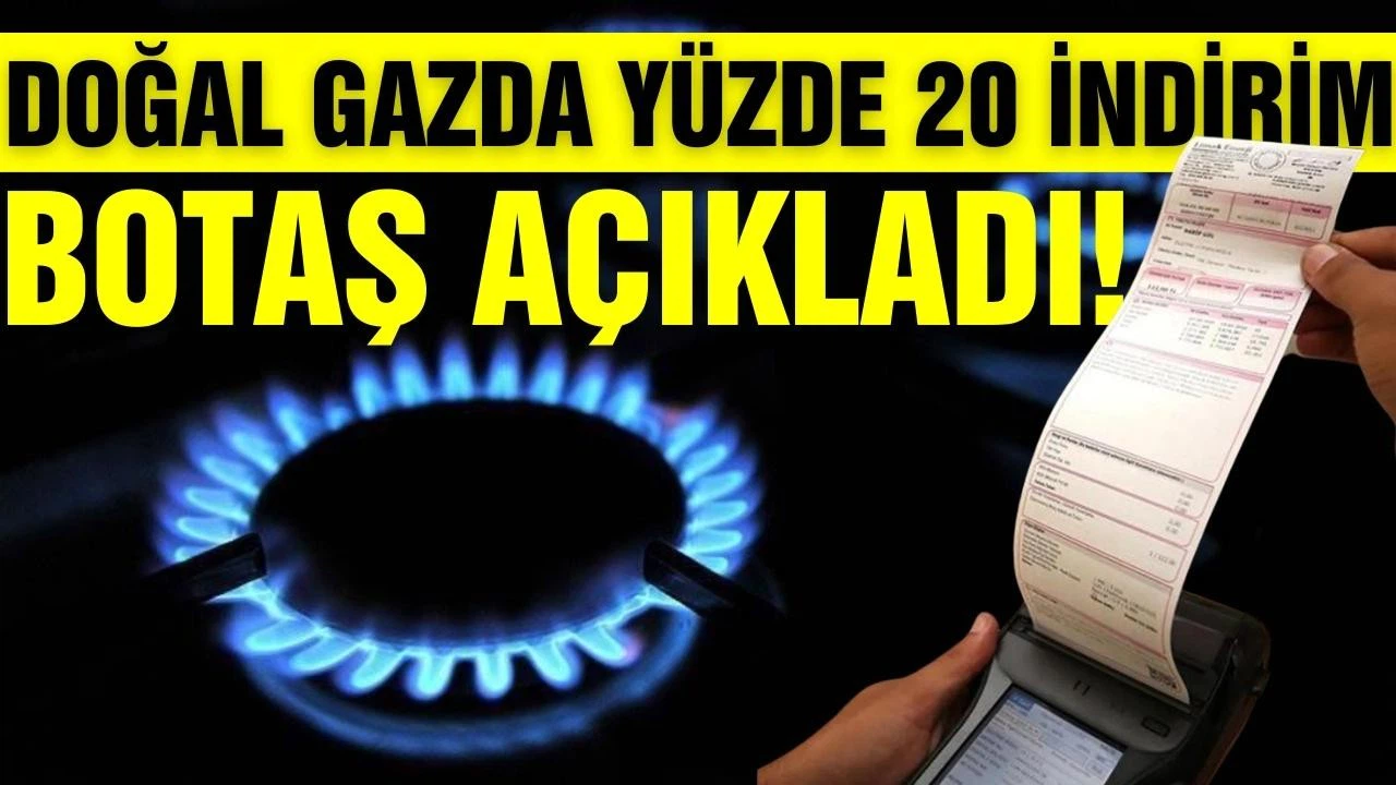 Doğal gaz fiyatında yüzde 20 indirim!