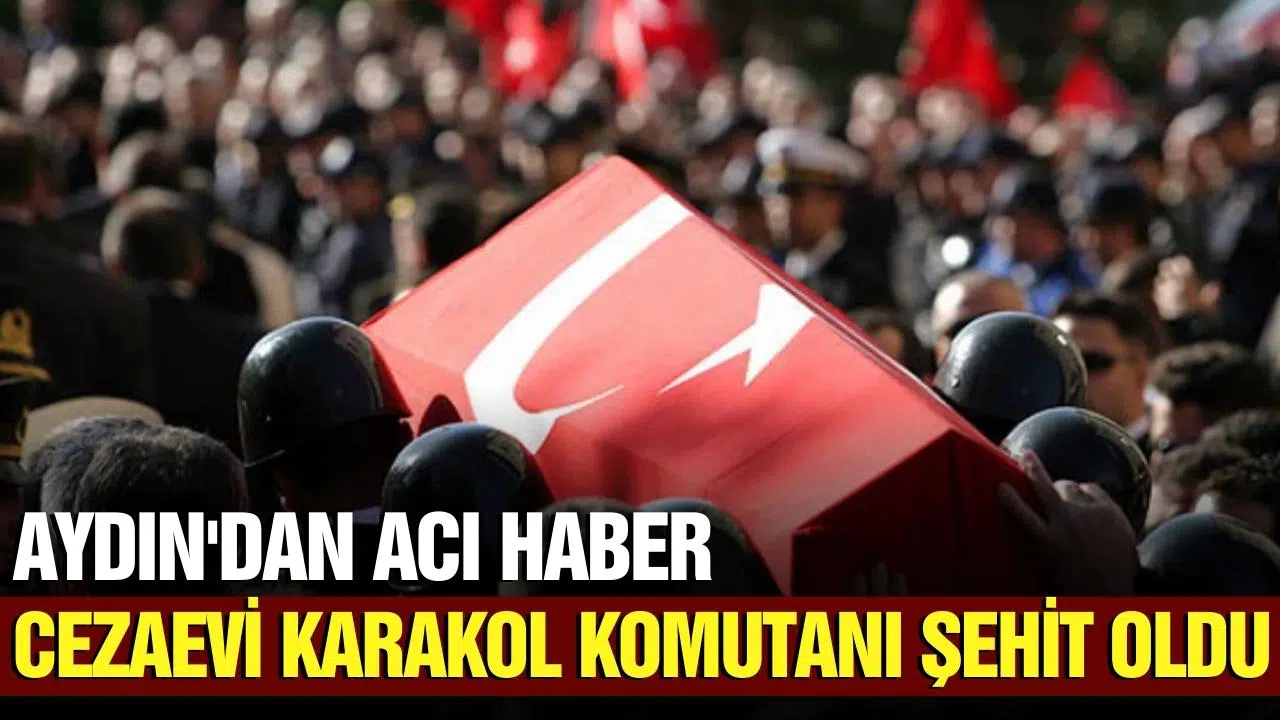 Görevden dönen Cezaevi Karakol Komutanı şehit oldu!