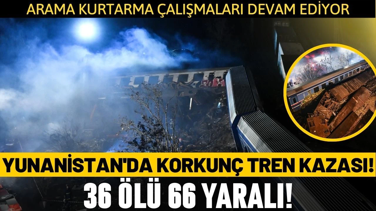Yunanistan'da korkunç tren kazası! 36 ölü!