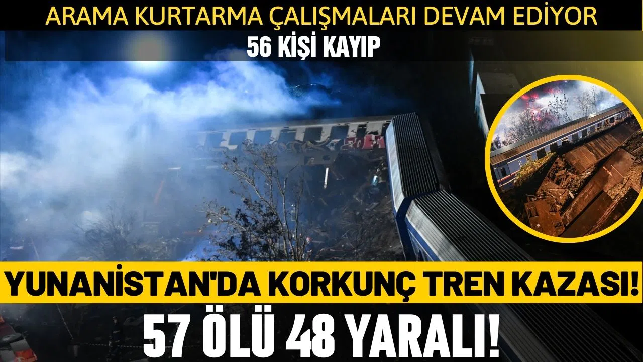 Yunanistan'daki tren kazasında 57 kişi hayatını kaybetti! Arama kurtarma çalışmaları sürüyor!