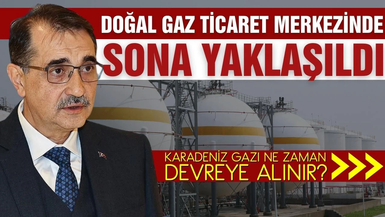Bakan Dönmez'den doğal gaz açıklaması: Sona yaklaştık