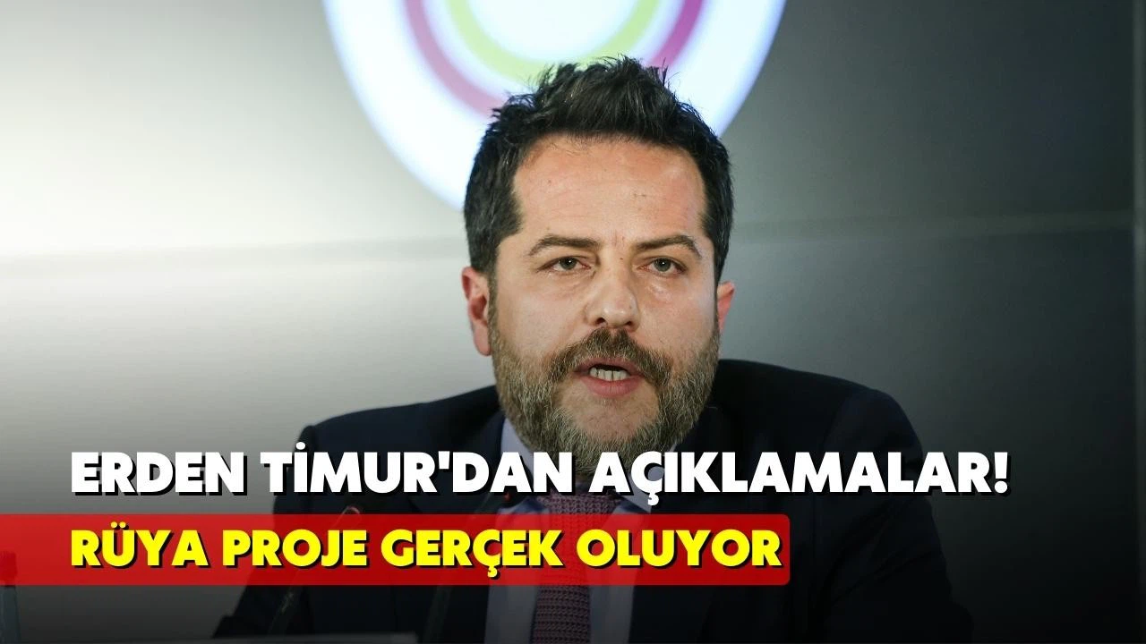 Erden Timur açıkladı! Rüya proje gerçek oluyor