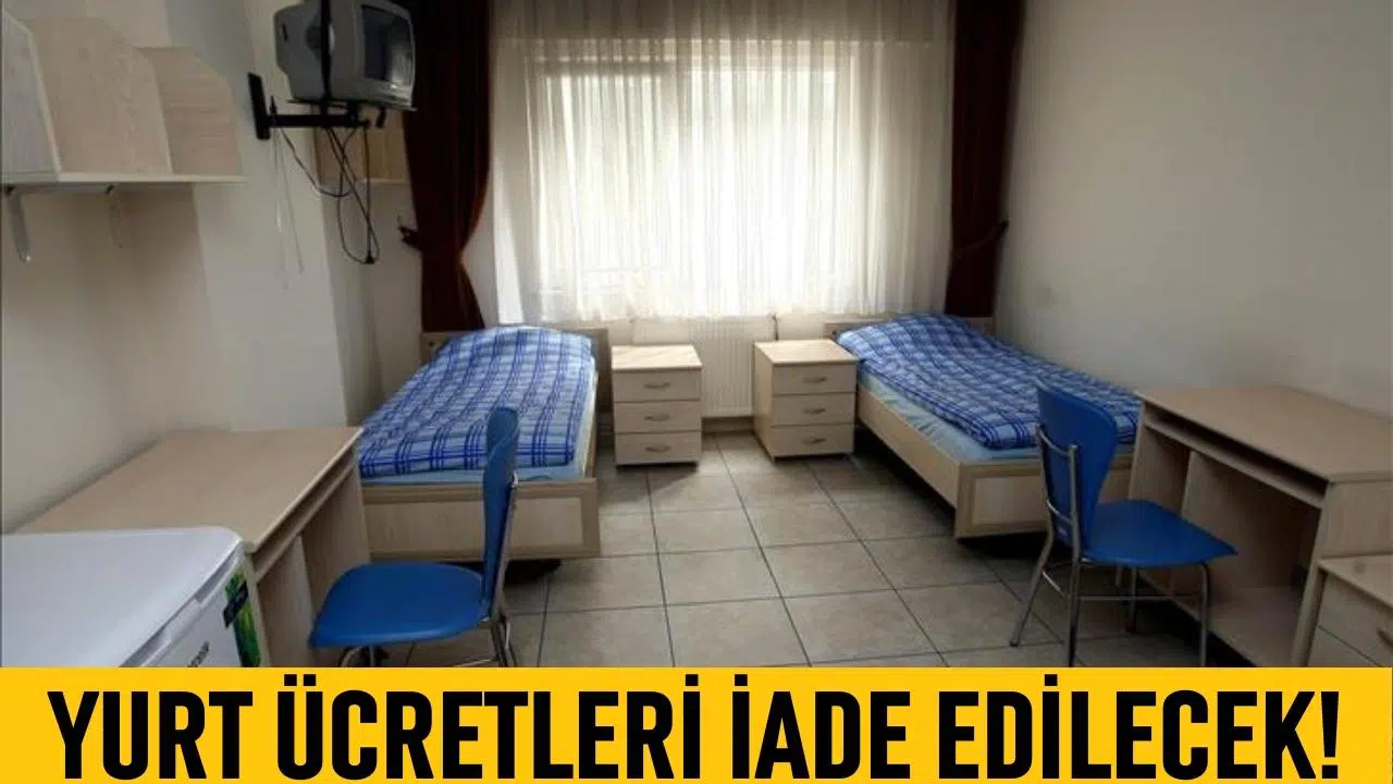 Yurt ücretleri iade edilecek!