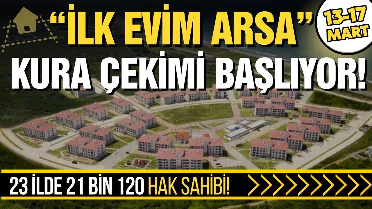 “İlk Evim Arsa” kuraları bugün çekilmeye başlıyor!