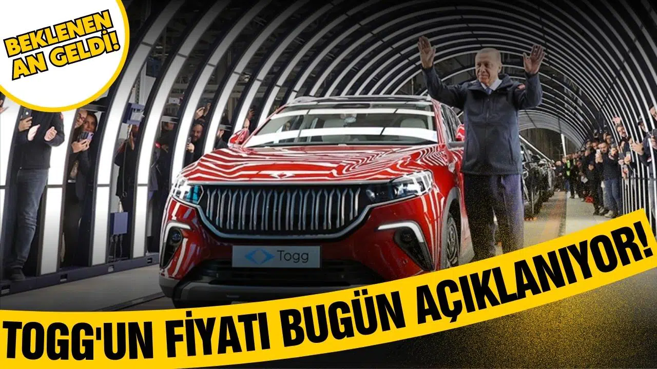 Togg'un fiyatı bugün açıklanıyor!