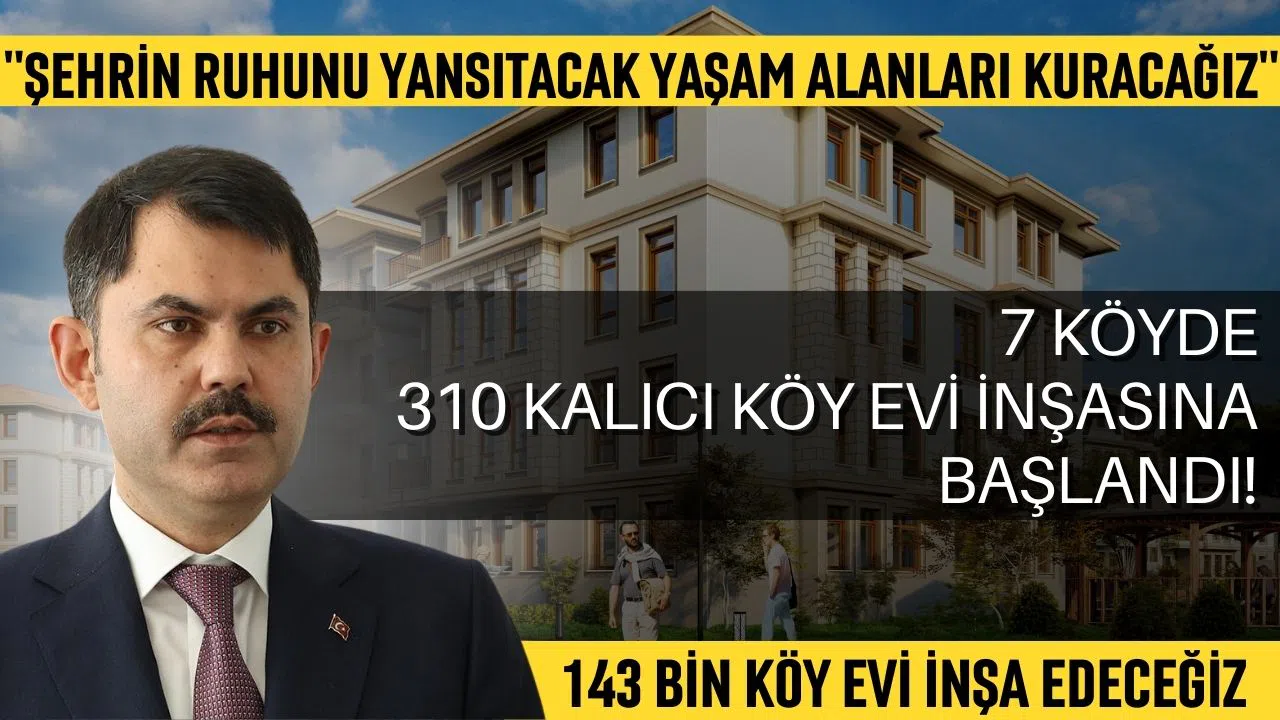 Bakan Kurum: ''Şehrin ruhunu yansıtacak yaşam alanları kuracağız''