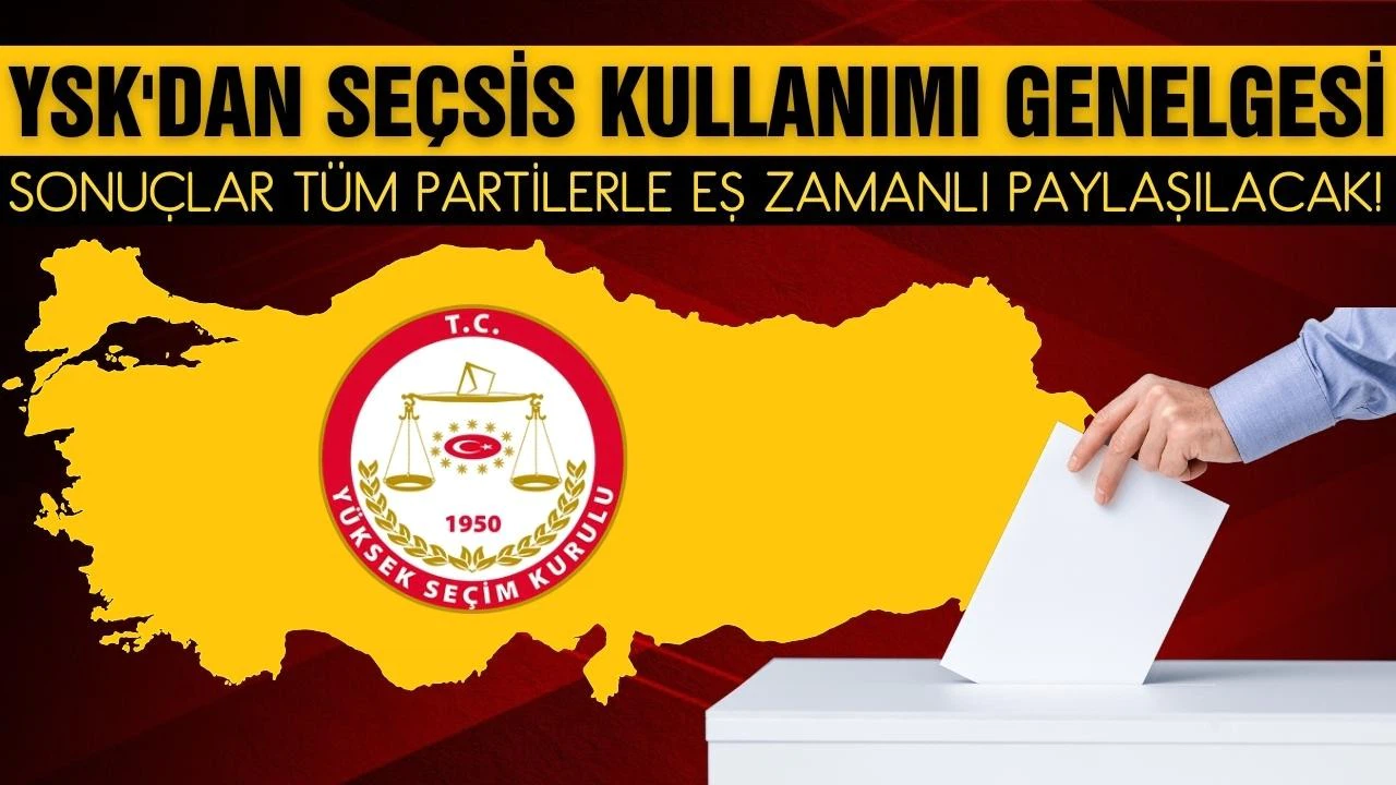 YSK açıkladı! Sonuçlar eş zamanlı tüm partilerle paylaşılacak!
