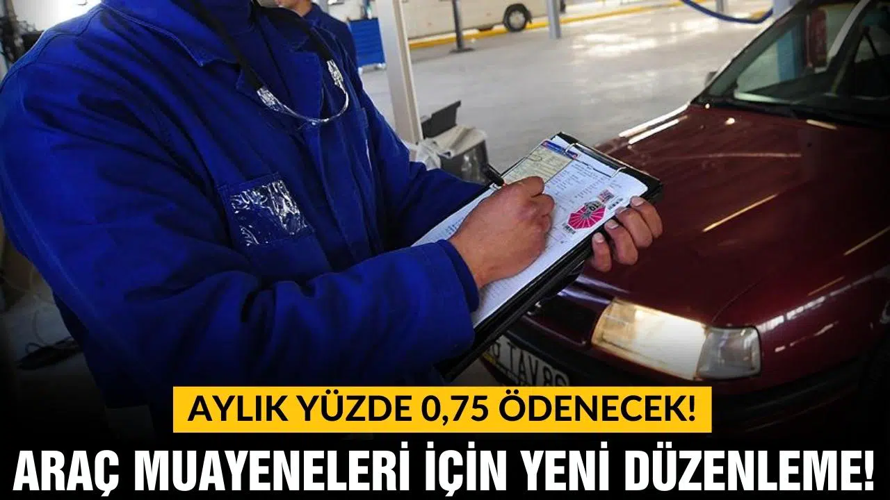 Araç muayeneleri için yeni düzenleme!