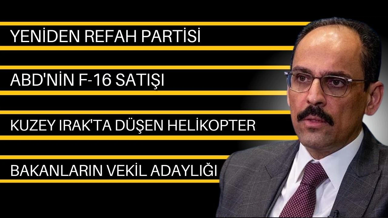 İbrahim Kalın gündemdeki konulara ilişkin açıklamalarda bulundu