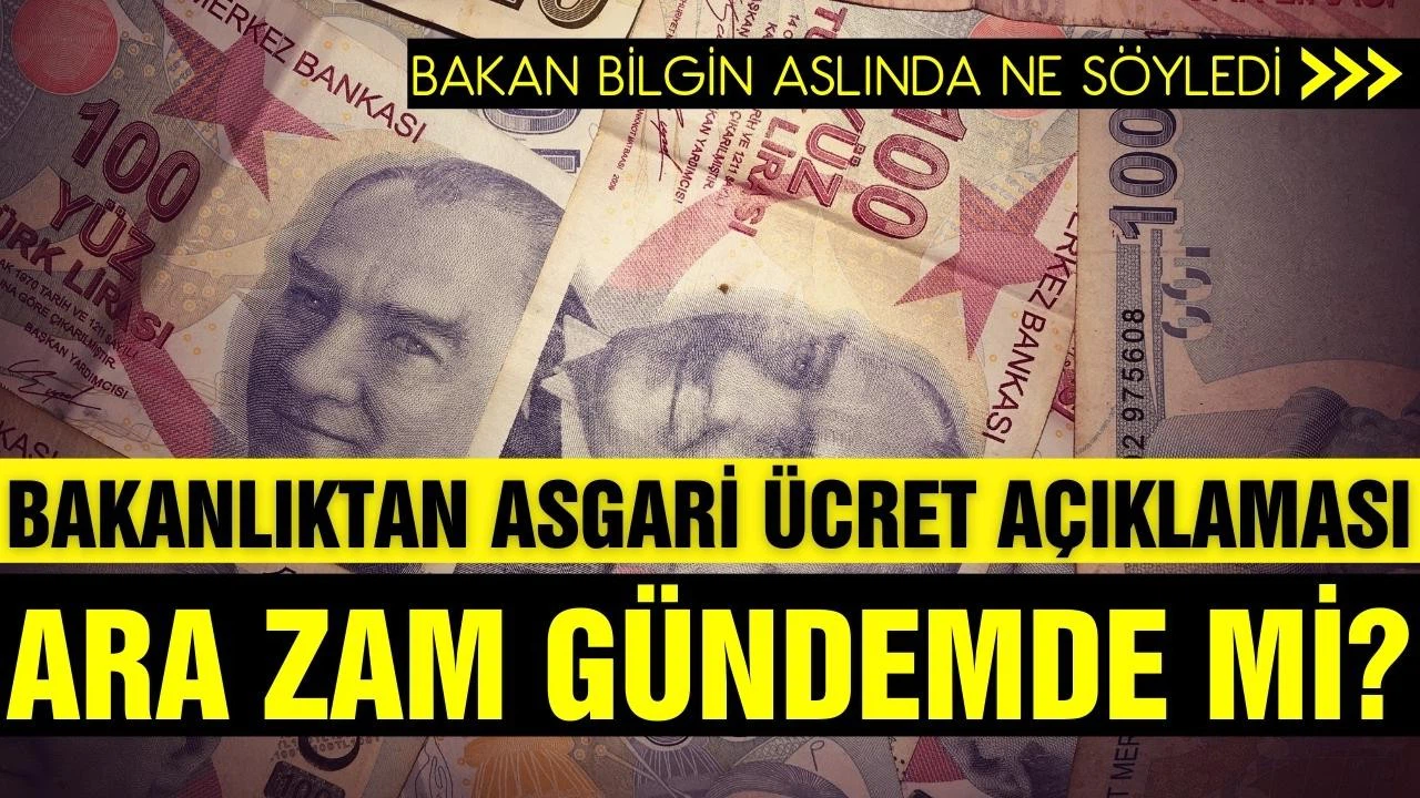 Bakanlıktan asgari ücret açıklaması!