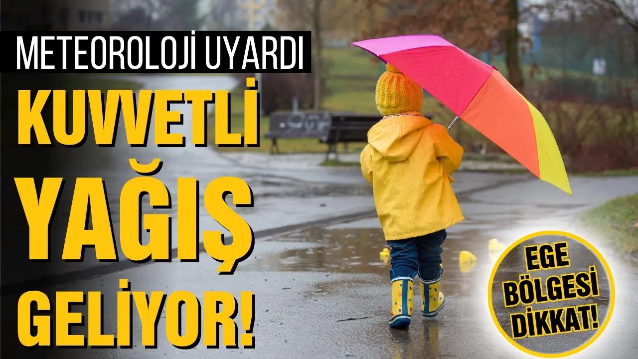 Yurdun batı kesimlerine kuvvetli yağış uyarısı!