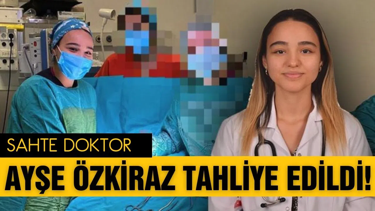 Sahte doktor Ayşe Özkiraz tahliye edildi