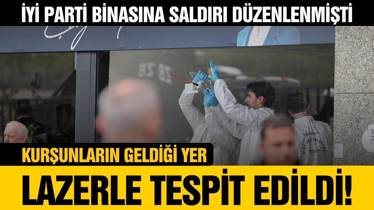 İYİ Parti'ye isabet eden kurşunların sıkıldığı inşaat belirlendi!