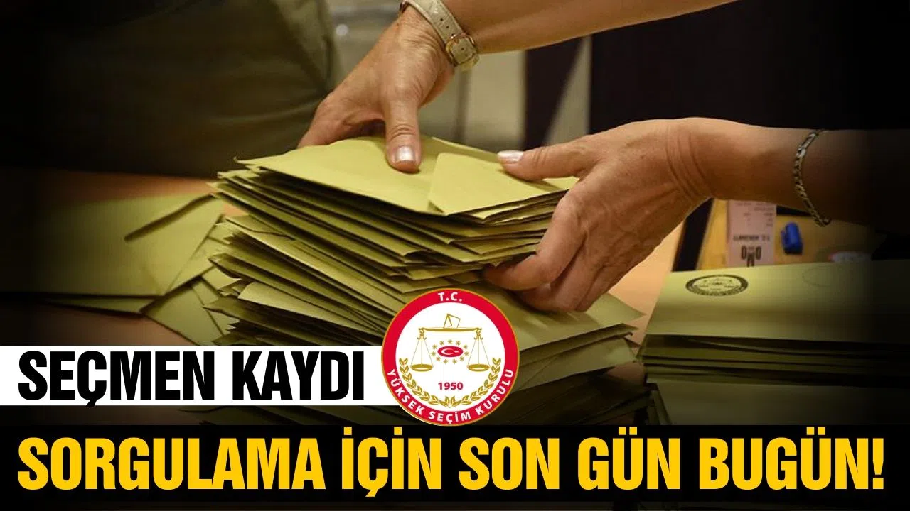 Seçmen kaydı sorgulama için son gün!