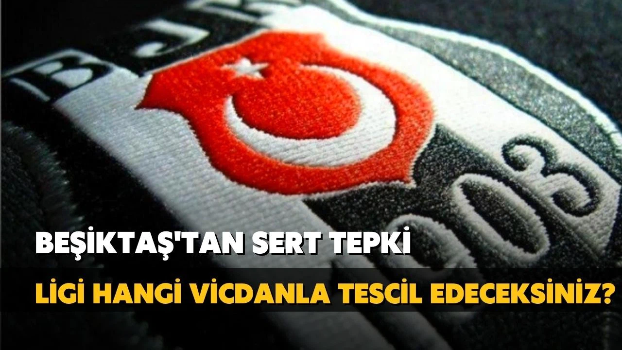 Beşiktaş'tan TFF'ye sert tepki! Ligi hangi vicdanla tescil edeceksiniz?