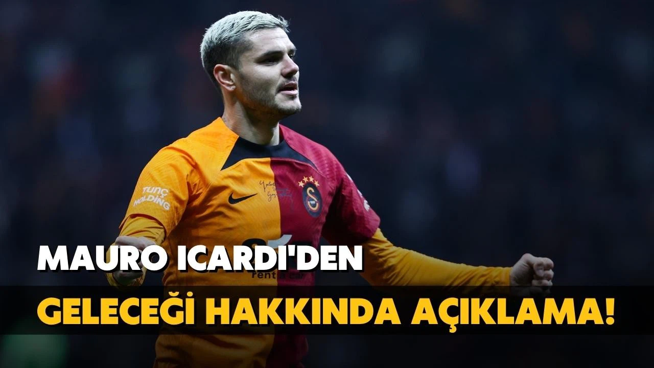 Mauro Icardi, Galatasaray'da kalmak istiyor mu? Kendisi açıkladı