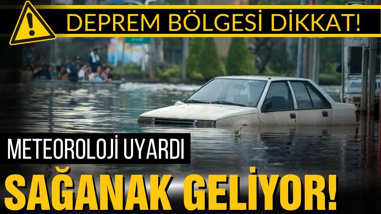 Deprem bölgesine sağanak uyarısı!