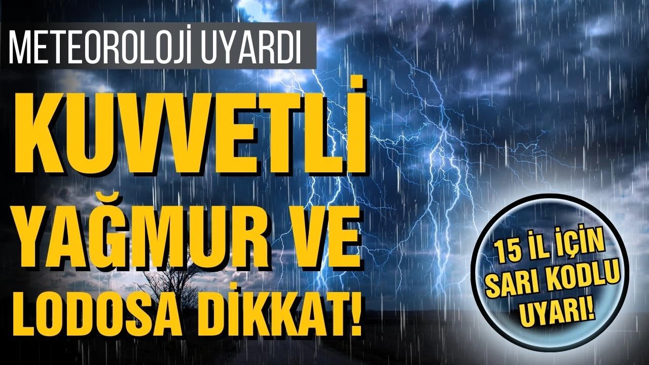 Kuvvetli yağmur ve lodosa dikkat!