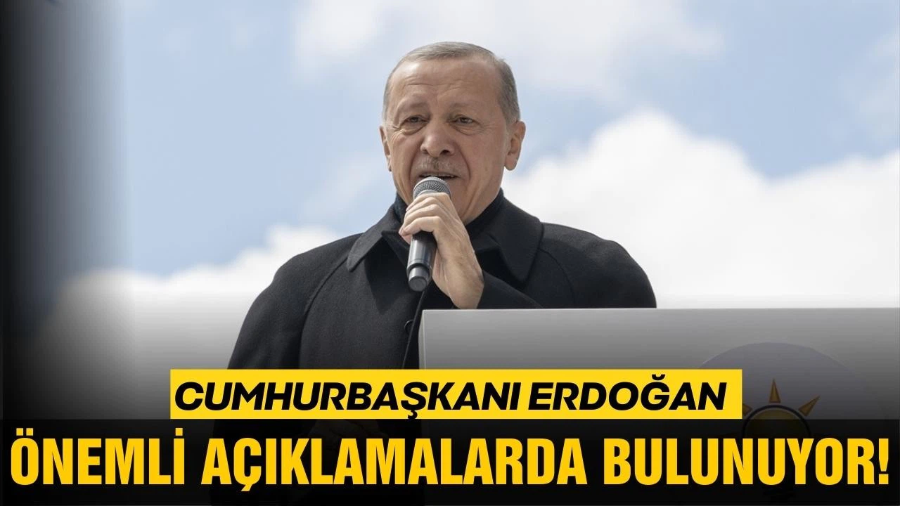 Erdoğan Malatya'da önemli açıklamalarda bulunuyor