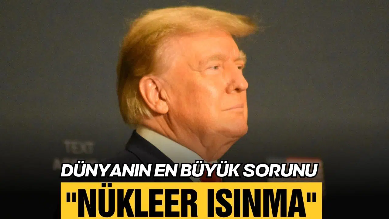 Trump, dünyanın en büyük sorununu açıkladı