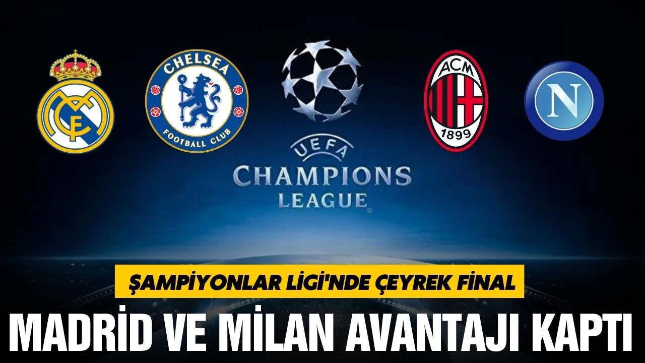 Şampiyonlar Ligi'nde çeyrek final maçları oynandı