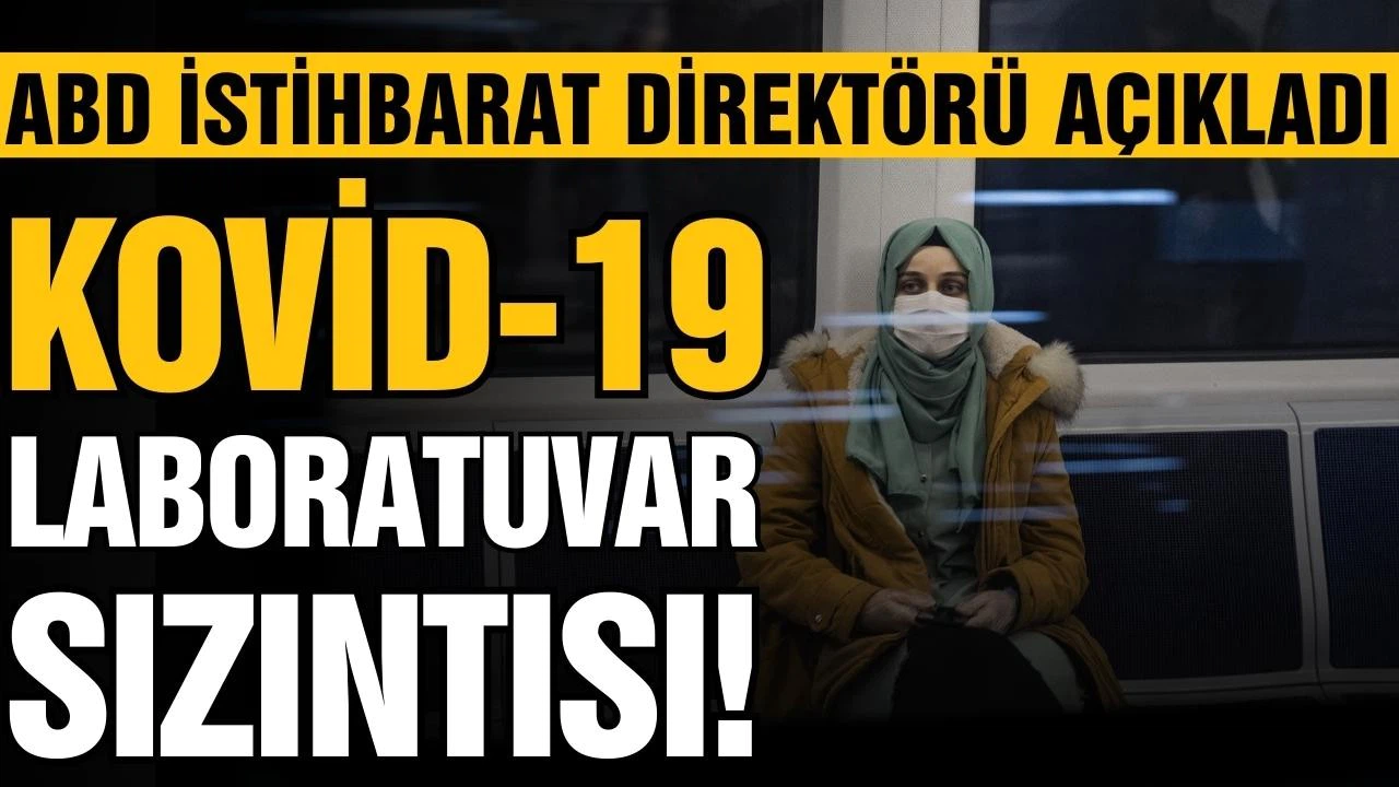 Kovid-19 laboratuvar sızıntısı mı?