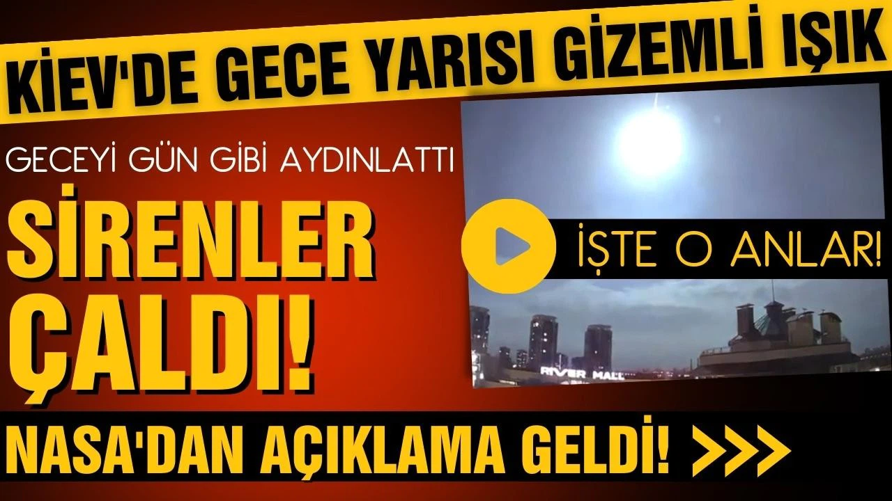 Kiev'de gece yarısı gizemli ışık! NASA'dan açıklama geldi!