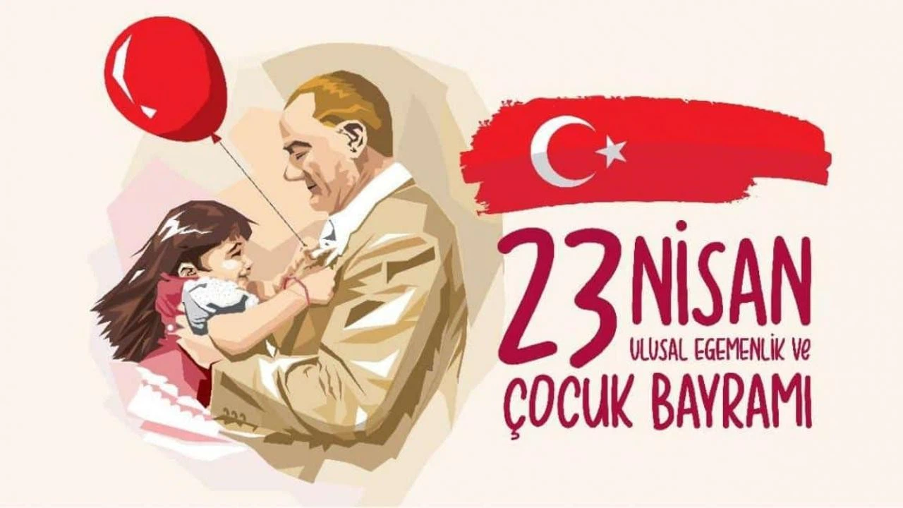 23 Nisan Ulusal Egemenlik ve Çocuk bayramı kutlu olsun...