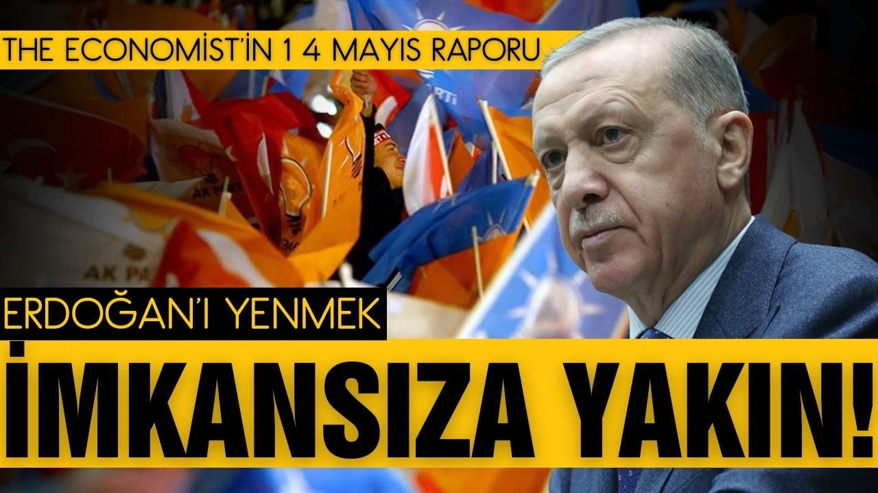 Economist'ten 14 Mayıs yorumu: Erdoğan'ı yenmek imkansıza yakın