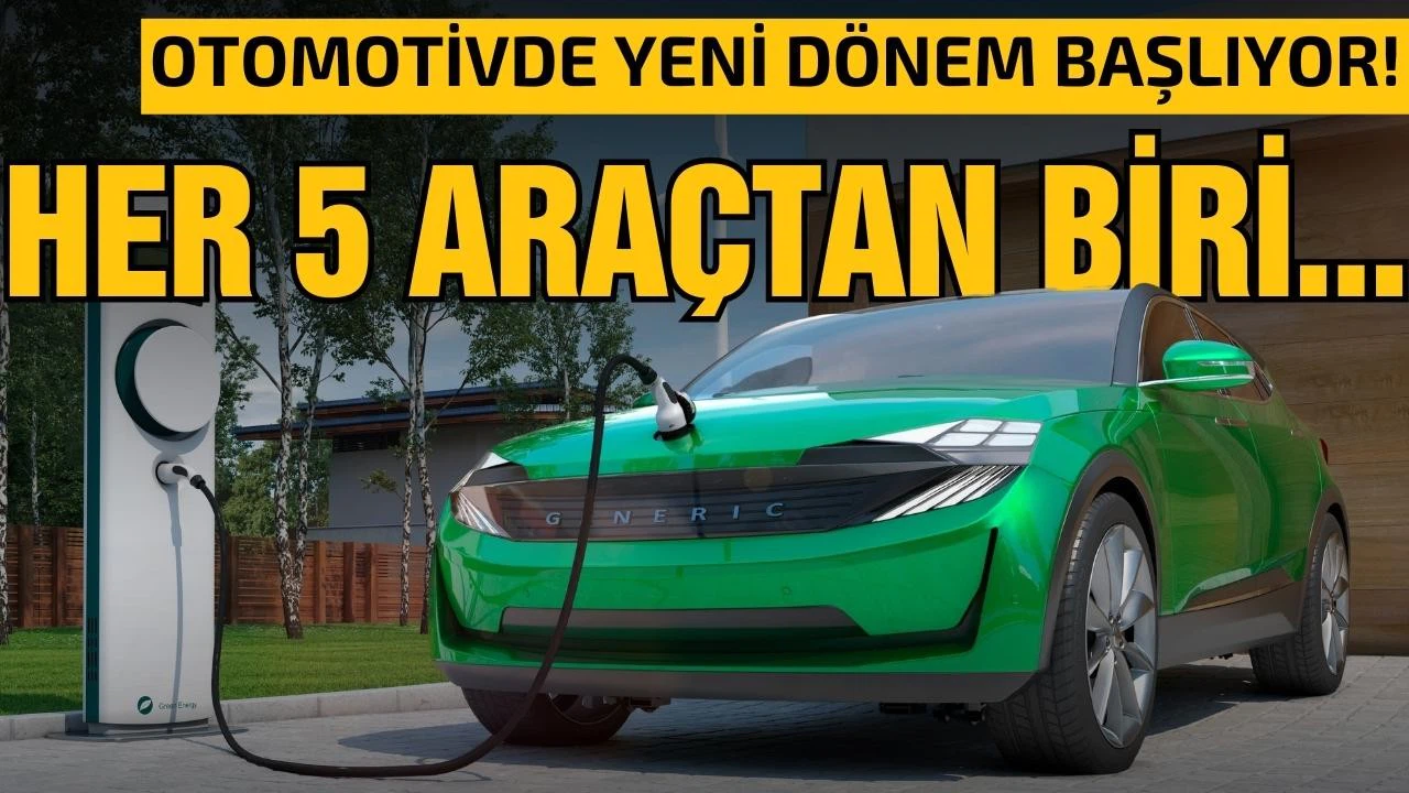 Otomotivde yeni dönem! Her 5 araçtan biri!