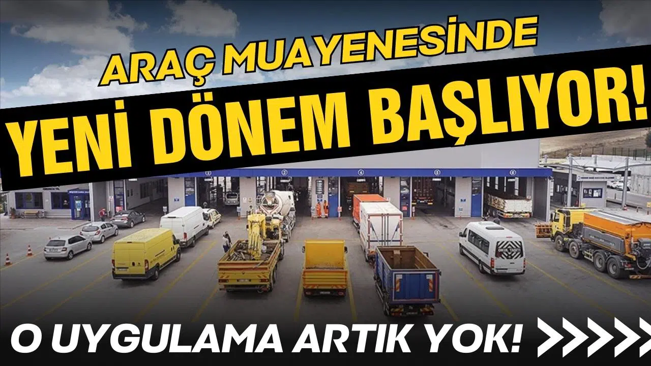 Araç muayenesinde yeni dönem!
