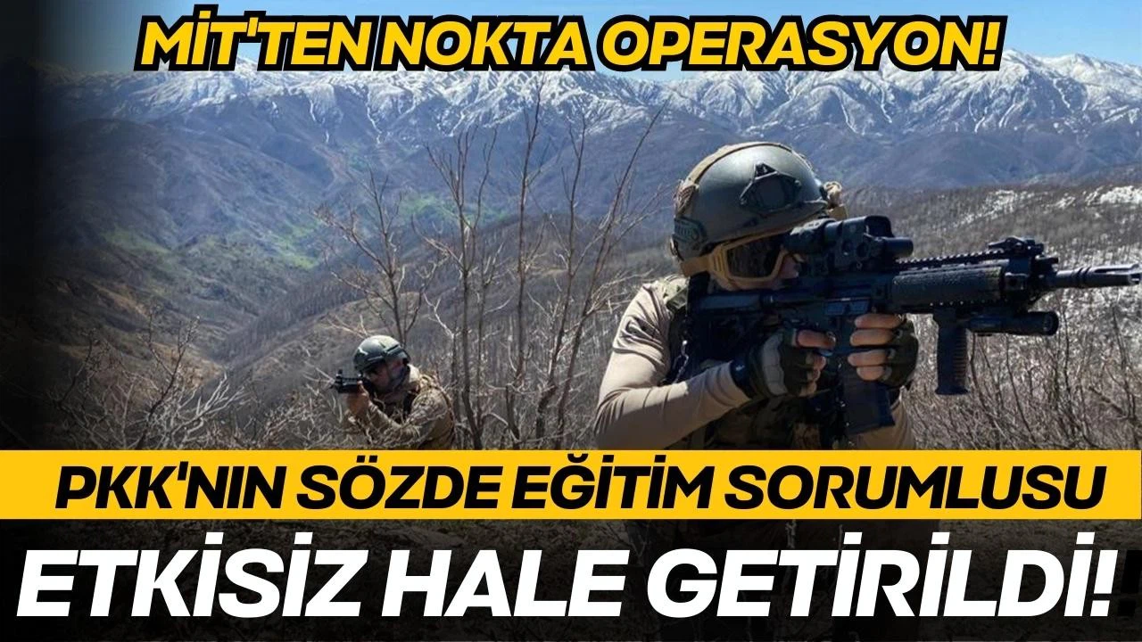 PKK'nın sözde eğitim sorumlusu etkisiz hale getirildi!