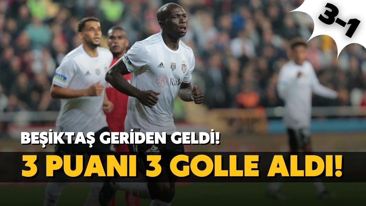 Beşiktaş, zorlu deplasmanda geriden gelip kazandı! 1-3