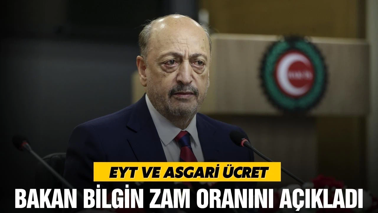 Bakan Bilgin'den EYT ve asgari ücret açıklaması!